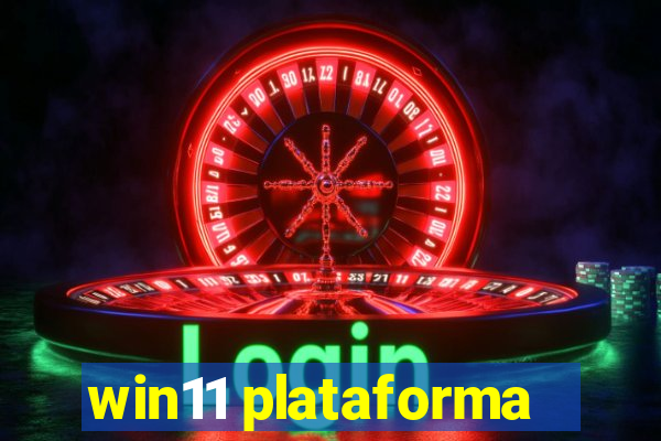 win11 plataforma